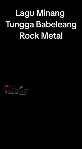 Lagu Minang - Tungga Babeleang - Rock Metal #pithopanks 