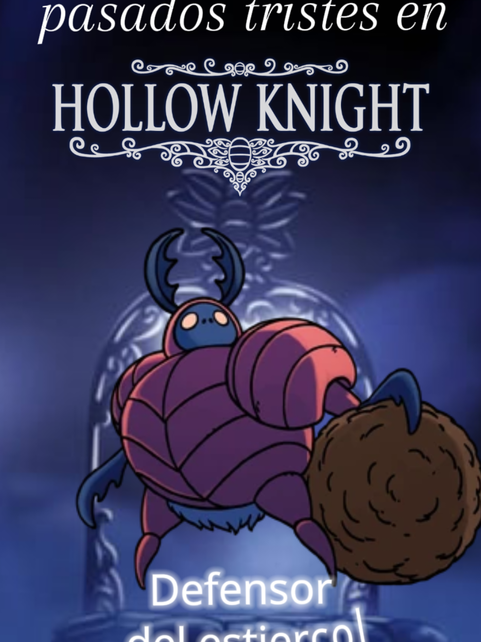 un poco de historia sobre el defensor del estiercol el gran Ogrim #fy #videogames #hollowknight #defensordelestiercol #ogrim 