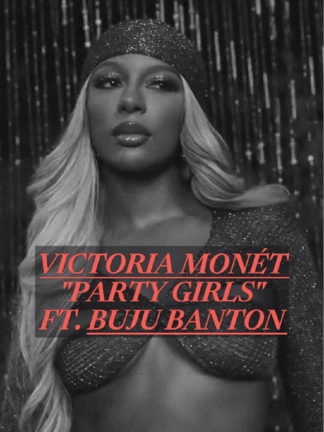 Victoria Monét - Party Girls ft. Buju Banton #victoriamonet #bujubanton #partygirls #clips #music