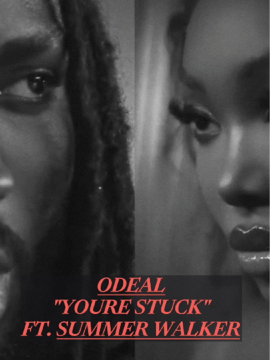 Odeal - Youre Stuck ft. Summer Walker #odeal #odealyourestuck #yourestuck #summerwalker #globalclips #music