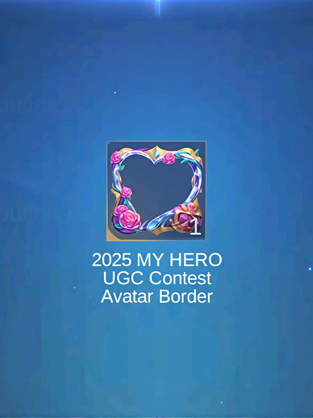 2025 MY HERO UGC CONTEST AVATAR BORDER #MLBBMYHERO #MLBBCreator #2025MYHERO #MLBB #fyp 