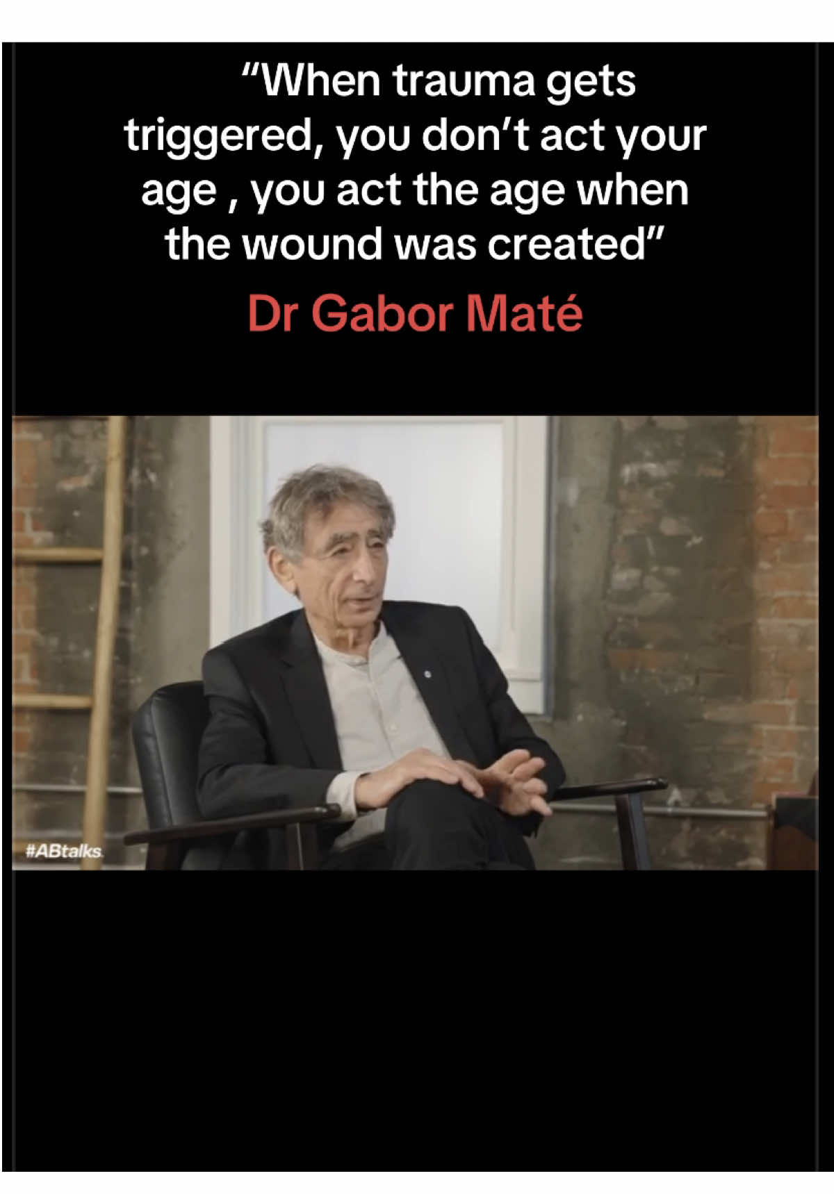 “When trauma gets triggered, you don’t act your age , you act the age when the wound was created” Gabor Maté #gabormate #trauma #podcasts #traumatok #traumatized 