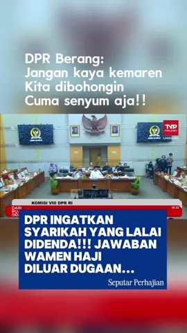 DPR ingatkan Syarikah yang lalai dikenakan denda!!! Wamen Haji berikan jawaban diluar dugaan… Sebagai Informasi, Penyelenggaran Haji 2025 terdapat syarikah yang lalai dan tidak menyepakati perjanjian. DPR pun berang dan menyebut “Jangan kaya kemaren kita dibohongi cuma senyum aja”. 