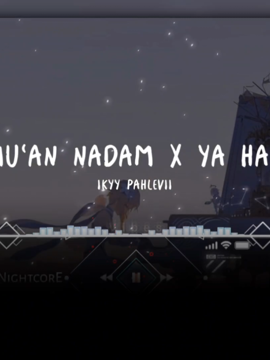 Dumu'an Nadam X Ya Habibi #gabutaja #NightcorE #ikyypahlevii #slowremix #dumuannadamxyahabibi 
