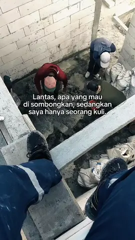 kadang dianggap rendahan hanya karenA pekerjaan kita seorang kuli#CapCut #4u #fyp #foryoupage #kulibangunan 
