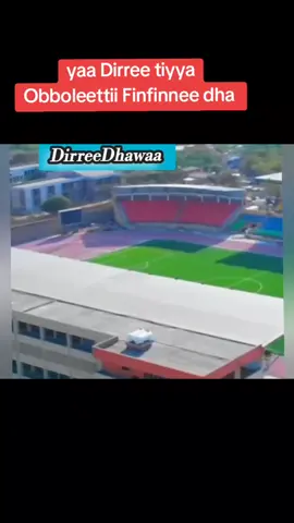 yaa Dirree tiyya Obboleettii Finfinnee dha 