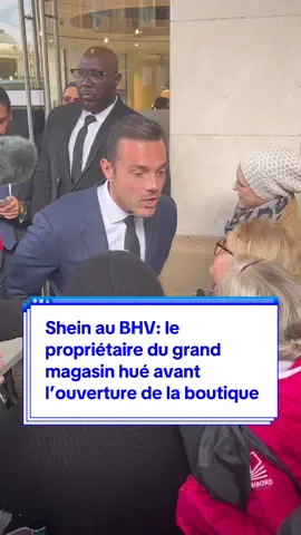Frédéric Merlin, propriétaire du BHV, qui va accueillir la première boutique Shein, est hué par des manifestants avant l’ouverture #shein #sinformersurtiktok #bhv #paris
