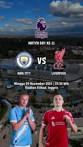 JADWAL PREMIER LEAGUE MANCHESTER CITY VS LIVERPOOL #mancityvsliverpool #liverpoolvsmancity #jadwalligainggris #PremierLeague #fyp #foryou #lewatberanda 
