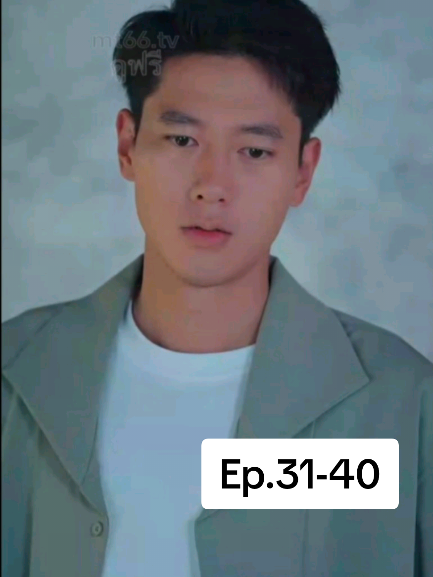 31-40 เมิ่งเชียนสวิน ระบบเพื่อนคู่หู #เทรนด์วันนี้ #ซีรี่ย์จีนพากย์ไทย #อย่าปิดการมองเห็น #ฟีดดดシ 