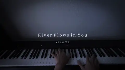 River Flows in You/Yiruma【4K Piano Cover】 #riverflowsinyou #piano #trending #music #fyp 