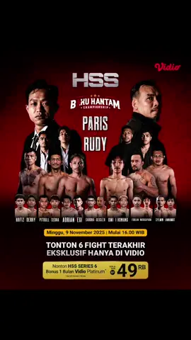 Yang Kalian tunggu tunggu akan hadir di bulan ini 🔥 𝐇𝐒𝐒 𝐕𝐒 𝐁𝐀𝐊𝐔 𝐇𝐀𝐍𝐓𝐀𝐌 🥊  Paris Pernandes vs Rudy Golden Boy. Saksikan Holywings Sport Show Series 6, live on pay per view di Vidio, Minggu (9/11) mulai pukul 16.00 WIB! Beli paketnya sekarang juga, cuma Rp49 ribu dan dapatkan bonus 1 bulan Vidio Platinum 🤩 #hss #parispernandes #rudygoldenboy @parispernandes_ @rudygoldenboy 