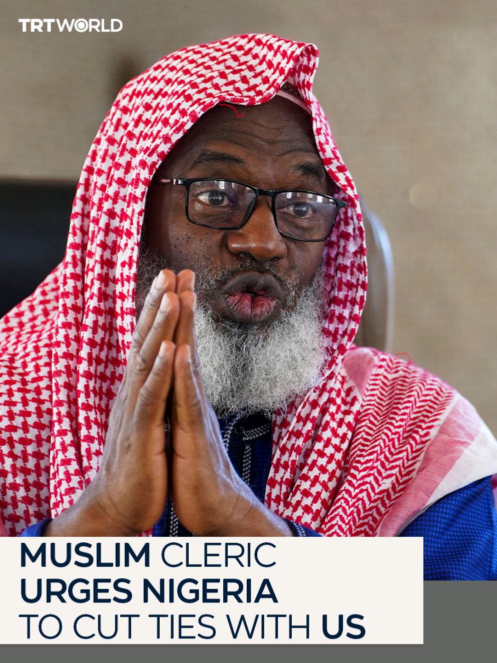 “(Trump) should retract such a threat or we will sever our relationship with America.” Muslim cleric Ahmad Gumi calls on Nigeria to cut ties with the US after Trump accused Abuja of “allowing the killing of Christians” and told the Pentagon to prepare for potential action