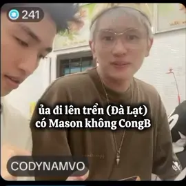 CongB sắp khóc tới nơi rồi á, trêu quài đi #congb #masonnguyen #masonb #anhtraisayhi2025 #xh 