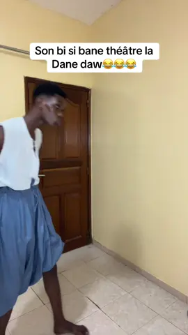 Son bi si bane théâtre la Dane daw😂😂😂😂😂😂😂😂😂