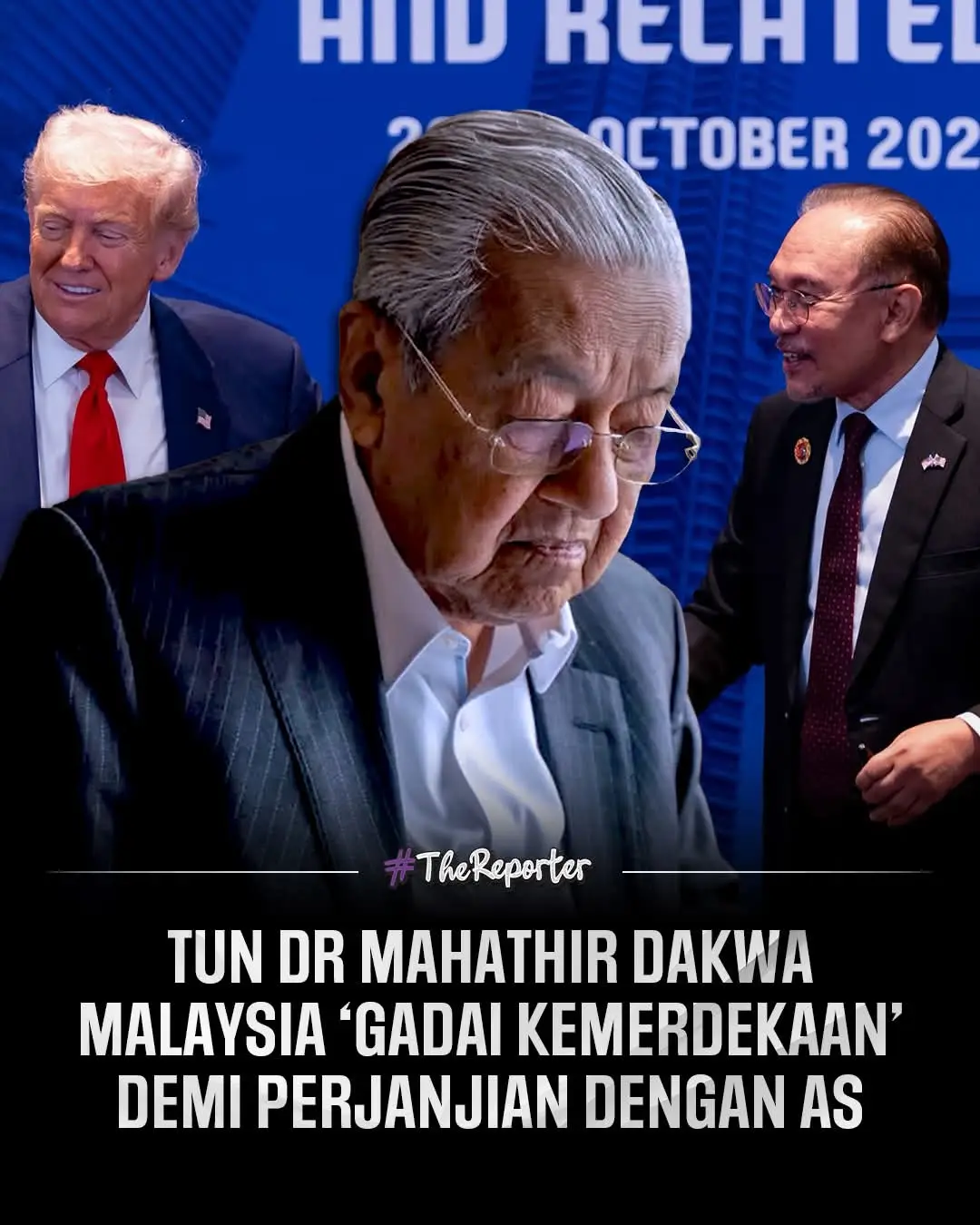 Bekas Perdana Menteri, Tun Dr Mahathir Mohamad mendakwa Malaysia telah mengorbankan kemerdekaan dan kedaulatan negara melalui perjanjian perdagangan timbal balik dengan Amerika Syarikat (AS).  Menurutnya, persetujuan itu menyebabkan Malaysia terpaksa tunduk kepada syarat yang ditetapkan AS dalam aspek perdagangan, ekonomi serta sektor strategik seperti sumber mineral nadir bumi dan pasaran digital. Beliau membandingkan situasi semasa dengan semangat mempertahankan kedaulatan ketika meraih kemerdekaan pada 1957, termasuk kejayaan Dawn Raid dan kempen Buy British Last.  Mahathir menegaskan keputusan kerajaan kini menyerupai bentuk penjajahan baharu, bukan kerjasama timbal balik, apabila negara bersetuju membeli produk AS, membuka pasaran mengikut syarat mereka, dan mematuhi ketetapan mengenai negara mana Malaysia boleh berdagang. Katanya, meskipun wujud klausa keluar (exit clause), ia tidak menjamin Malaysia bebas melepaskan diri daripada perjanjian berat sebelah itu. Mahathir menegaskan kerajaan sepatutnya tidak menandatangani perjanjian sebegitu sejak awal, serta menuduh AS sebagai pihak yang menyokong tindakan ganas terhadap rakyat Palestin. Sumber: FB Tun Dr Mahathir Mohamad Gambar: FB Anwar Ibrahim, FB Tun Dr Mahathir Mohamad