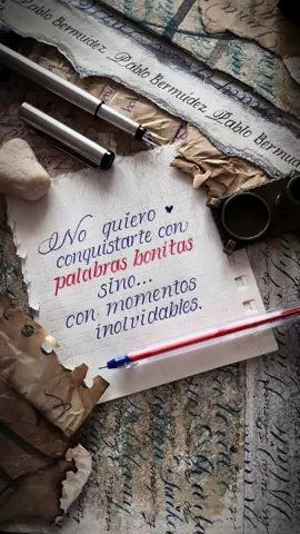 No quiero conquistarte con palabras bonitas, sino con momentos inolvidables #pablobermudez #poema #amor #notasescritas #cancionesdelayer  La letra más bonita del mundo