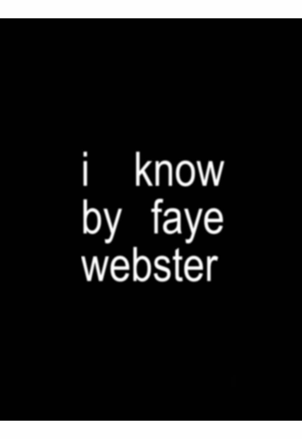 i know you - faye webster #lyrics #song #fayewebster #iknowyou #fyp 