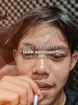 happy birthday to you ms budi#fyppppppppppppppppppppppp #editor #happybirthday #mas_budi #gwsmlovers👹 @𝘽𝙪𝙙𝙞 𝙎𝙖𝙣𝙩𝙤𝙨𝙤 
