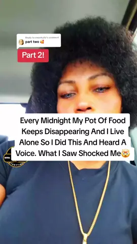 Replying to @swankyliz  Every Midnight My Pot Of Food Keeps Disappearing And I Live Alone So I Did This And Heard A Voice. What I Saw Shocked Me🤯😲🙆🏾‍♀️💀😨. Part 2. #storytime #spooky #horrorstory #truestory #missatiiga 