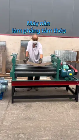 Máy nắn làm phẳng tấm thép.  #maynanphangtamthep #maynanphang 