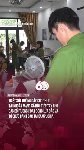 Triệt xóa đường dây cho thuê tài khoản mạng xã hội, tiếp tay cho các đối tượng hoạt động lừa đảo và tổ chức đánh bạc tại Campuchia #60giay #theanh28 #tiktoknews 