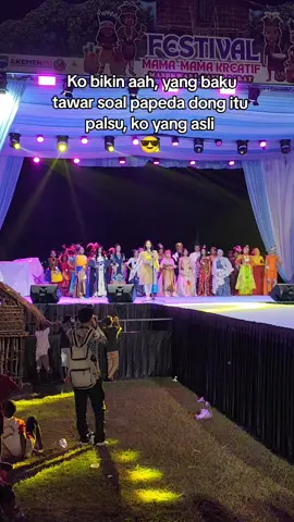 Ko yang asli#Festivalmama2kreativ #fypシ゚ #lewatberandafyp #4u #manokwari_papuabarat 