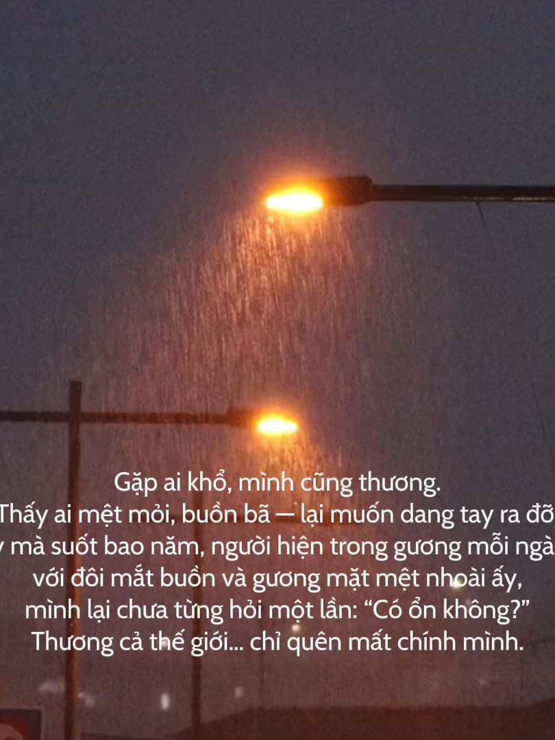 Thương ai cũng dễ, chỉ khó là thương chính mình. #caption #tamtrang