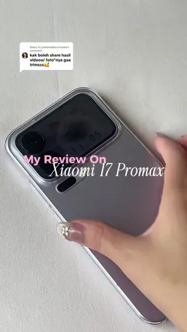 Replying to @prelovedbyurfavleo my personal experience using xiaomi 17 promax! 🤍 just comment below apa yg mau dispill lebih detail lgi yaa! 🥹🫶🏻 #android #xiaomi17promax 