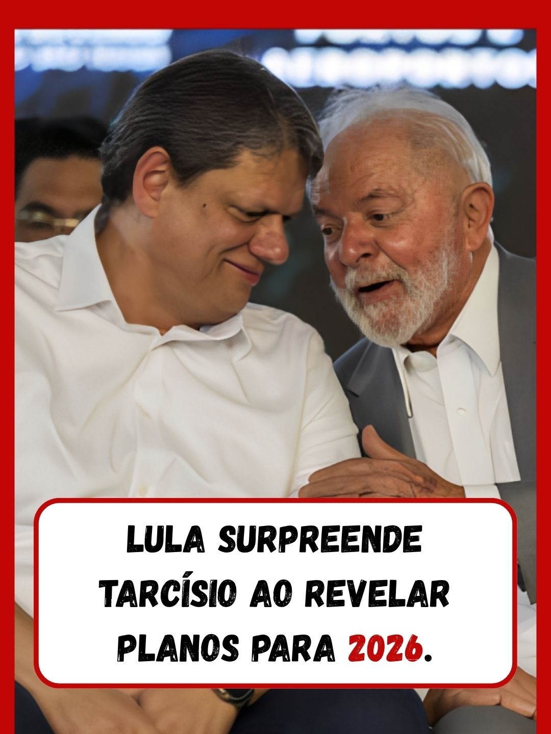 Planos do Lulas para 2026. #tarcisiodfsp #governadorsp #tarcisiocortes #governador #presidente #tarcisiodefreitas #sãopaulo @tarcisiogdf
