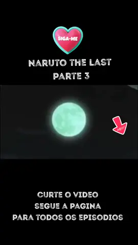 Naruto the Last parte 3  #anime  #naruto  #hinata  #fyp  #dublado 