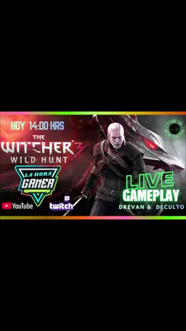 la hora Gammer hoy 14:00 live de  the witcher 3 wild Hunt  en nuestros canales de youtube y twitch #streamer #thewitcher #gamer #thewitcher3 
