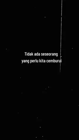 Tidak ada seseorang yang perlu kita cemburui  #quotesislam #selfreminder #islamicquotes #jjkatakata #bismillahrame 