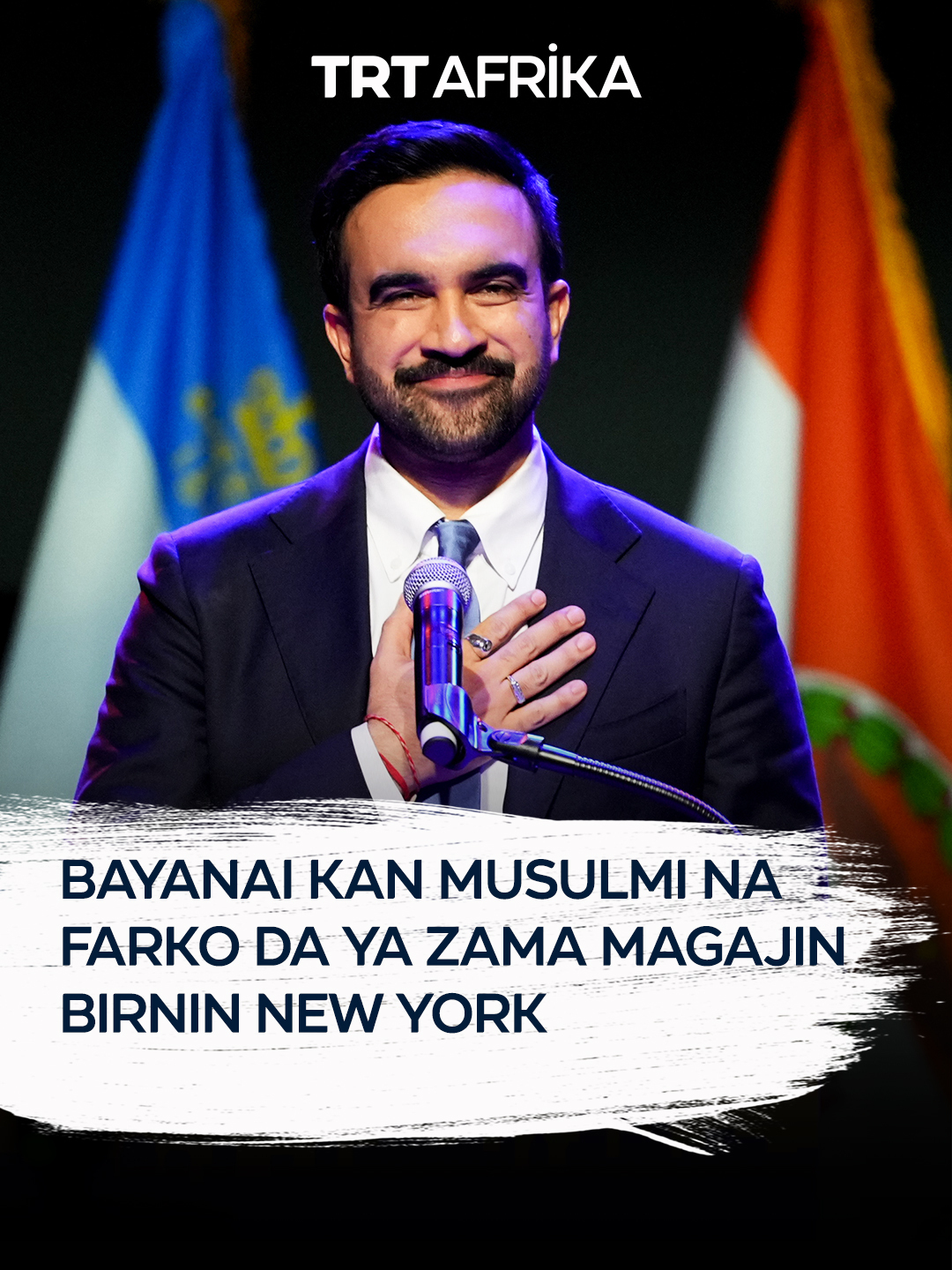 Mamdani ya zama Musulmi na farko da ya zama Magajin Birnin New York, birni mafi mahimmanci sosai a siyasar Amurka. Mamdani ya samu fiye da kaso 50 cikin 100 na kuri’un da aka kada, lamarin da masana harkokin siyasa ke ganin lamarin ba zai taba yi wa Shugaba Trump dadi ba.