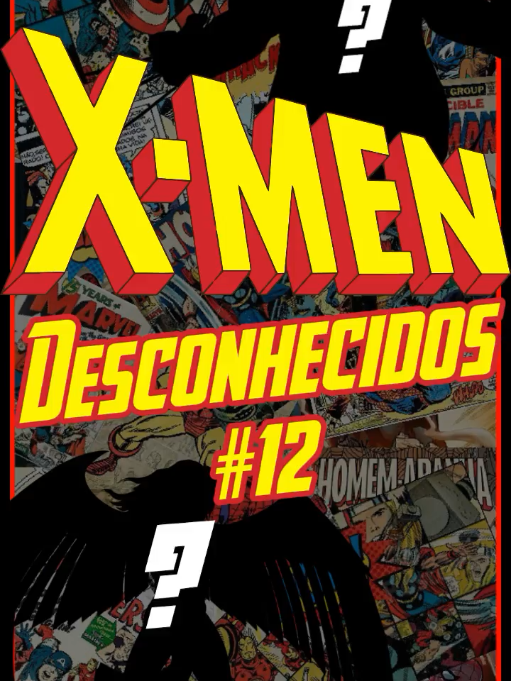 X-MEN DESCONHECIDOS #12 #marvel #xmen #mutantes #mcu