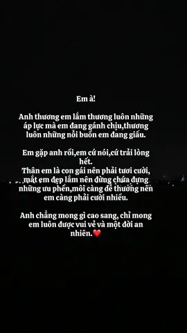 Anh chẳng mong gì cao sang, chỉ mong em luôn vui vẻ và một đời an nhiên.❤️ #k 