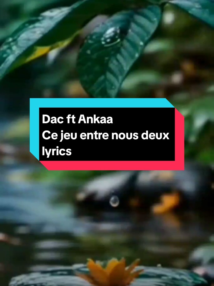 Jamais toi sans moi, c'est juste nous  Dac ft Ankaa,ce jeu entre nous deux lyrics #amour #lyrics_songs #tik #vidma #Bénin 