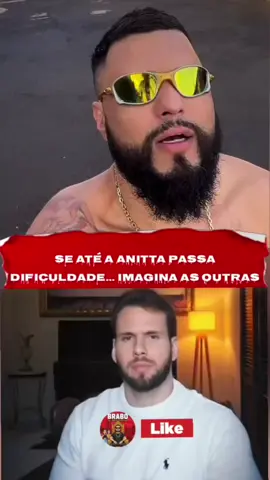 Se até a Anitta passa dificuldade… imagina as outras#VerdadeQueDói #Desperta #NuncaMaisOtário #Antiotário 