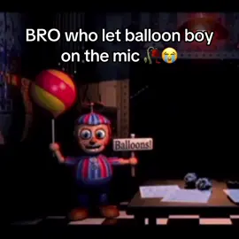 #balloonboy #fyp #fnaf #foryou #fypage BALLOON BOY SO GOOD ON THE MIC Credits to bugdroidcell fo Mr the song