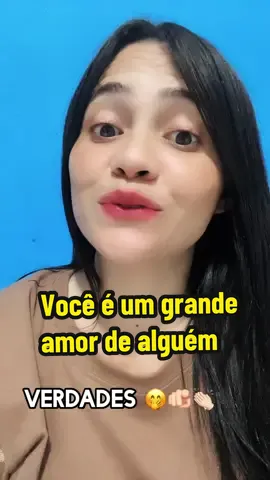 Você é um grande amor de alguém