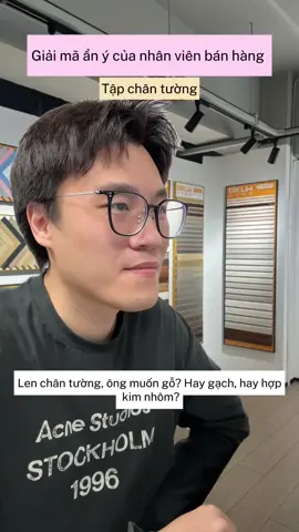 Giải mã ẩn ý của nhân viên bán hàng. Tập ốp chân tường!