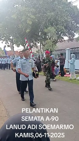 PELANTIKAN SEMATA A-90 LANUD ADI SOEMARMO KAMIS,06-11-2025