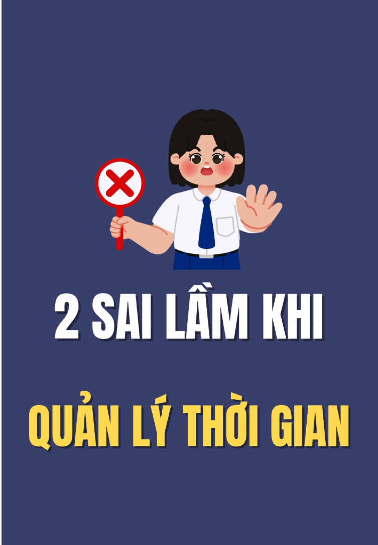 2 SAI LẦM khi QUẢN LÝ THỜI GIAN sinh viên dễ mắc phải #tutinvaodoi #tansinhvien #2k7quyettamdodaihoc #camnangsinhvien #quanlythoigian 