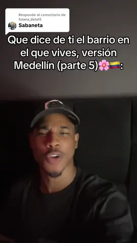 Respuesta a @fulana_detal5 Que dice de ti el barrio en el que vives, versión Medellín (parte 5)🌸🇨🇴:#kaidmd #barriosdemedellin #sabaneta #sanantoniodeprado #humor 