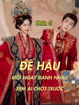 Đế hậu đánh nhau mỗi ngày xem ai chớt trước-p5 #TikTokAwardsVN #reviewphim #xuhuong #dehaudanhnhaumoingayxemaichottruoc 
