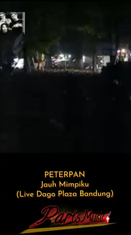PETERPAN - Jauh Mimpiku (Live Dago Plaza Bandung) #peterpan #noah #jauhmimpiku #sahabatnoah #sahabatpeterpan 