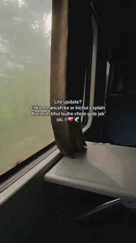 Life update? Ehkon manush ke ar kichui explain Kori nah bhul bujhe chole gele jak idc.!! @TikTok Bangladesh #foryou #idfreezz🙏🙏 #bdtiktok #foryouplz #evu 