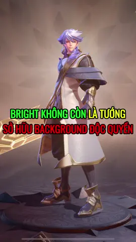 Bright Không Còn Sở Hữu Background Độc Quyền Nữa #lienquan #lienquanmobile #liênquânmobile #xuhuong #echaov 