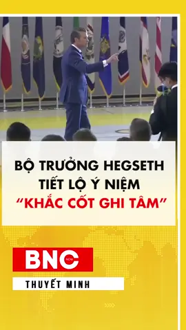 Bộ trưởng Hegseth tiết lộ ý niệm khắc cốt ghi tâm #bncnow #bnc #bncnews