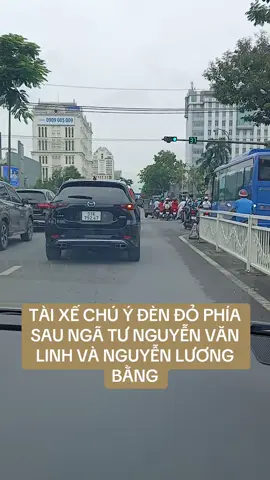 TÀI XẾ CHÚ Ý ĐÈN ĐỎ PHÍA SAU NGÃ TƯ NGUYỄN VĂN LINH VÀ NGUYỄN LƯƠNG BẰNG#laixebangcatraitim #DuyThanh #hoclaixe #kinhnghiemlaixe #antoangiaothong 