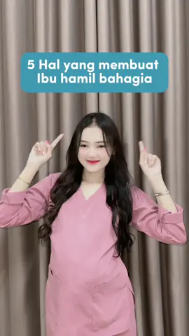 5 Hal yang membuat Ibu hamil bahagia🥰🥰 #edukasikesehatan #fyp #kehamilan #foryou #bumilsehat 